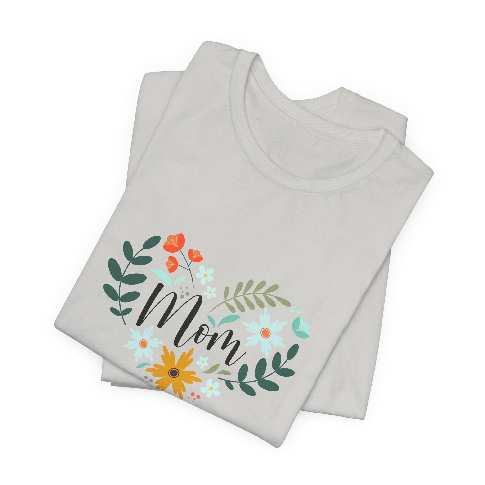 Mom Floral Heart Tee — “Your love has always been enough” Mother's Day Shirt
