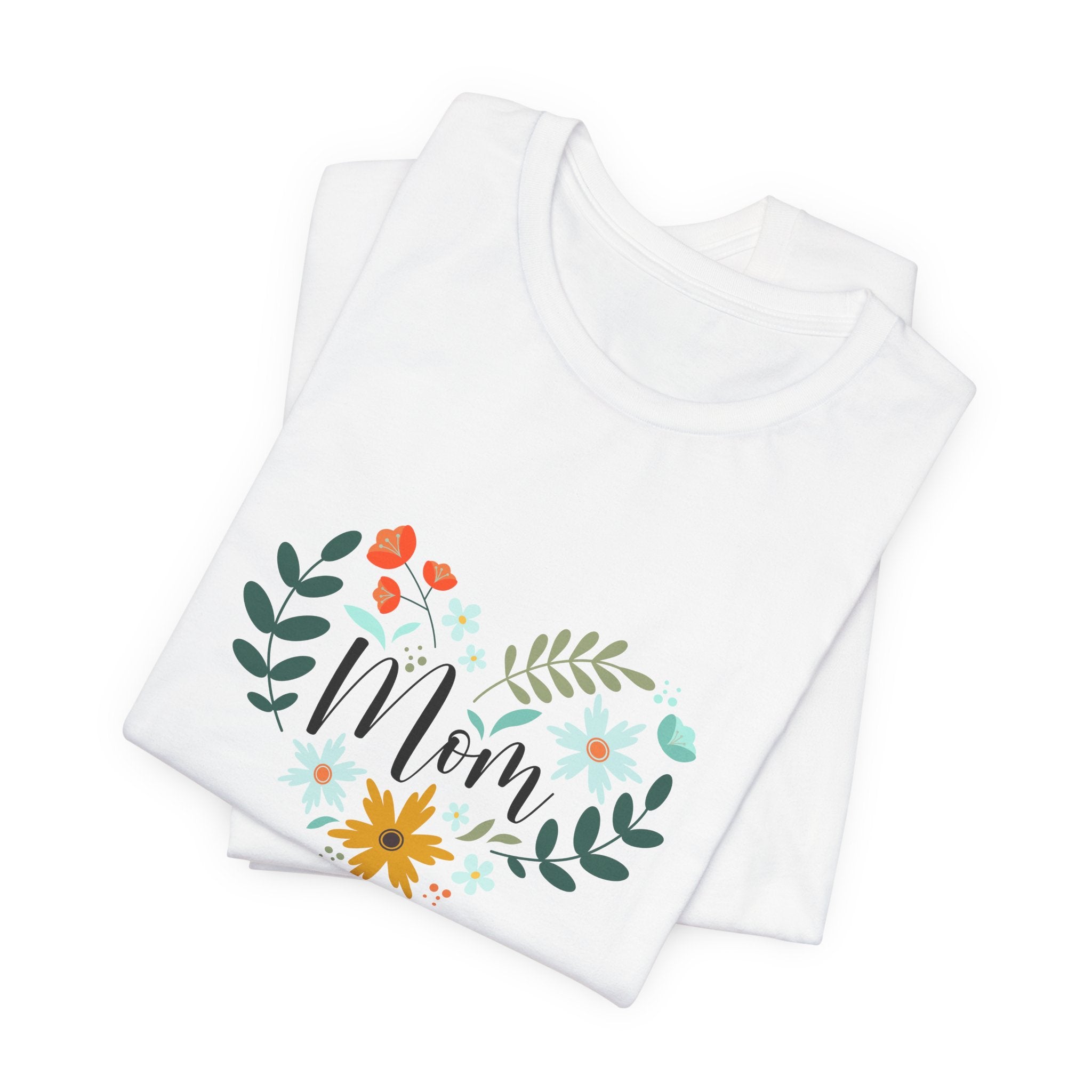 Mom Floral Heart Tee — “Your love has always been enough” Mother's Day Shirt