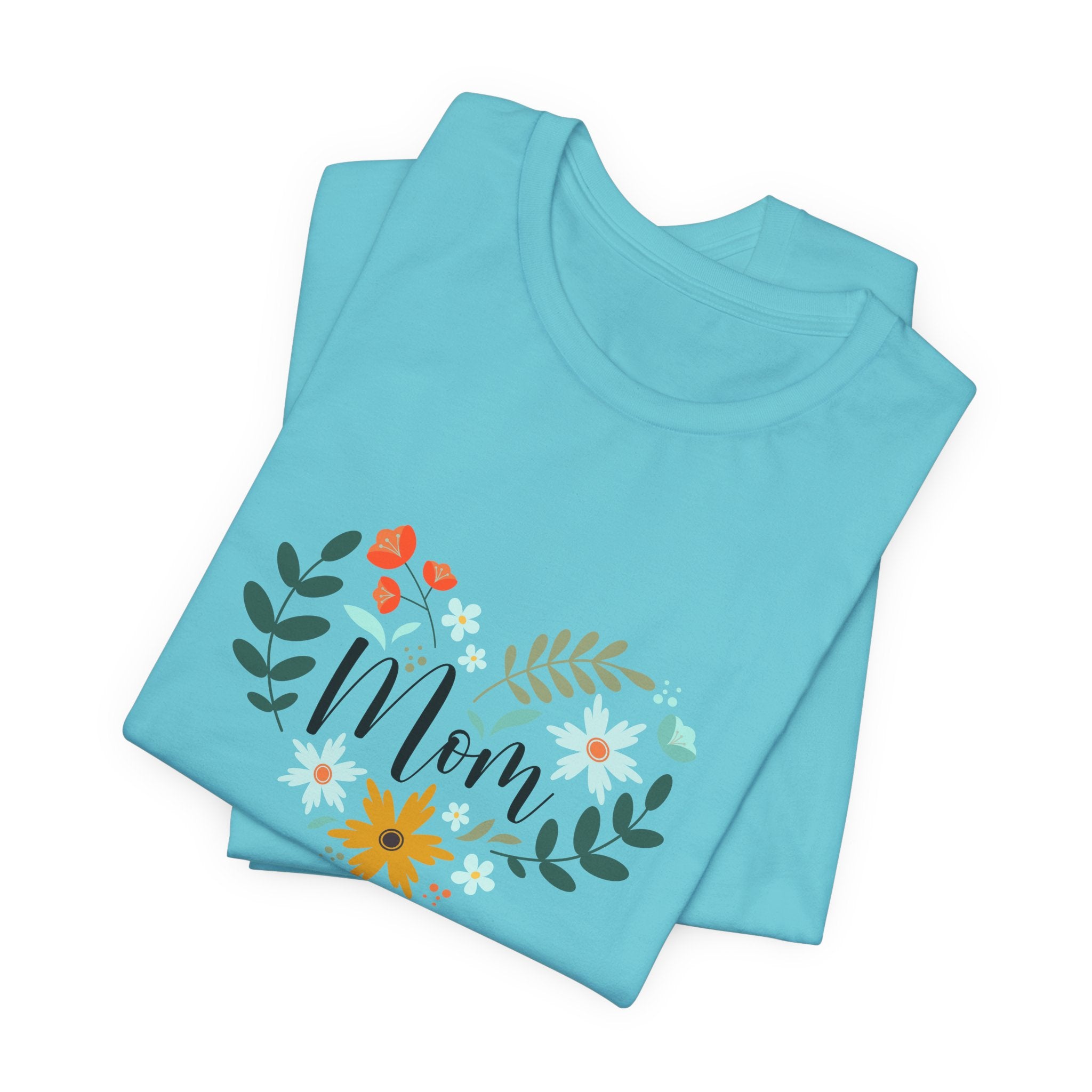 Mom Floral Heart Tee — “Your love has always been enough” Mother's Day Shirt